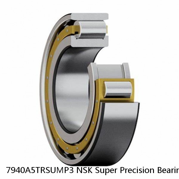 7940A5TRSUMP3 NSK Super Precision Bearings