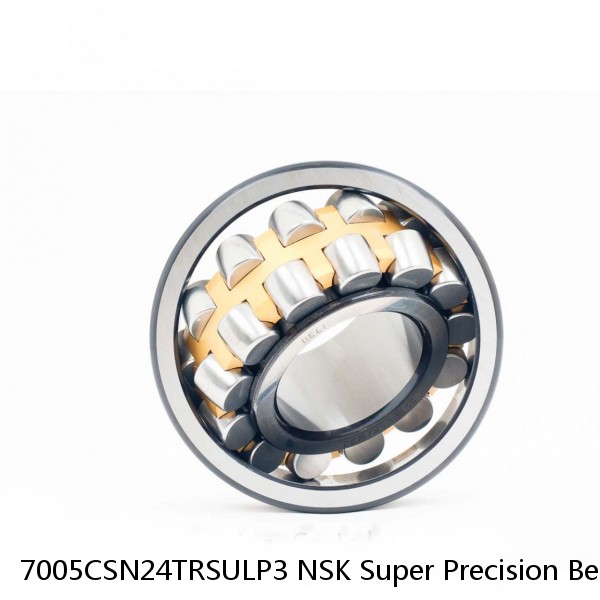 7005CSN24TRSULP3 NSK Super Precision Bearings